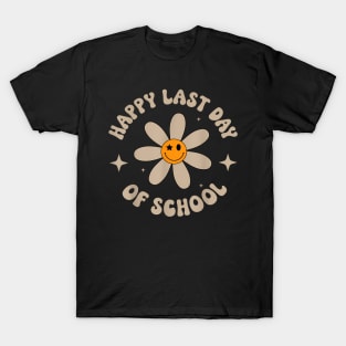 Groovy Flower Happy Last Day Of School School Summer Teacher T-Shirt